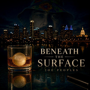 Beneath The Surface by Joe Peoples