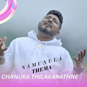 Chanuka Thilakarathne - Namunukula Thema