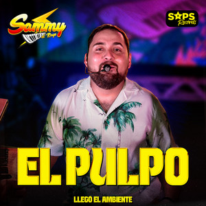 El Pulpo (Llegó el Ambiente) by Sammy El Rayo