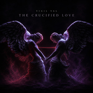 The Crucified Love by Vigil Val