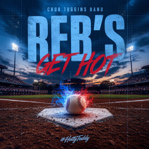 Reb's Get Hot by The Chub Tuggins Band