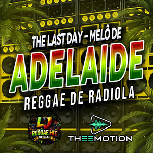 The Last Day Melo De Adelaide by L J reggae hit oficial
