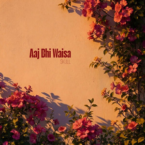 Aaj Bhi Waisa by $KULL