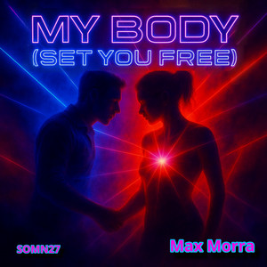 My Body (Set You Free) - SOMN27