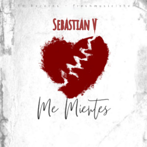 Me Mientes by Sebastian V