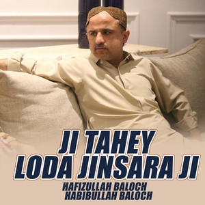 Habibullah Baloch & Hafizullah Baloch - Ji Tahey Loda Jinsara Ji