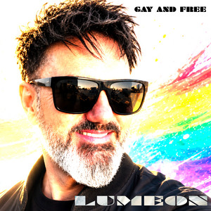Gay And Free by LUMEON