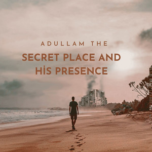 Theophilus Sunday - Adullam The Secret Place And His Presence (Live)