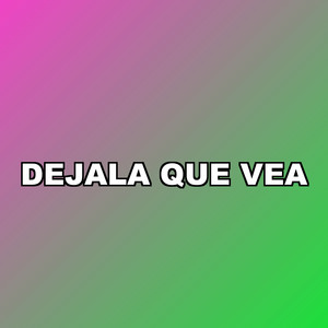 Dejala Que Vea by Yostin MC