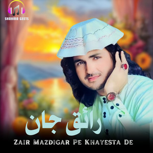 Shahma Geets - Zair Mazdigar Pe Khayesta De