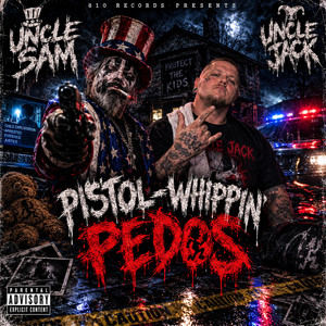 Pistol Whippin Pedos by Official Uncle sam, UncleJack1