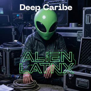 Deep Caribe by Alien Latnx