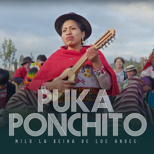 Milu La Reina De Los Andes - Puka Poncho