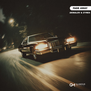 Fade Away by Akmalov, ZYREX