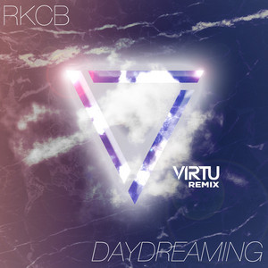 Daydreaming - Virtu Remix by RKCB