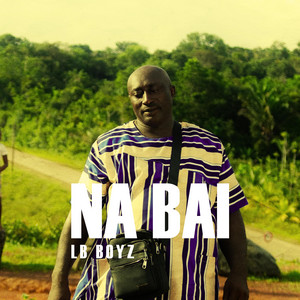Na bai by LB Boyz