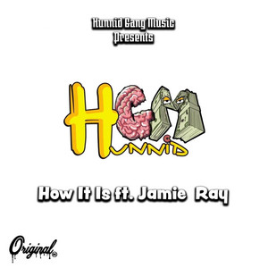 How It Is by HGM Hunnid, Jamie Ray
