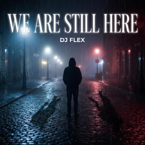 NEXUS : We Are Still Here by DJ FLEX