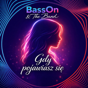 Gdy pojawiasz się by BassOn Band