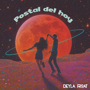 Postal del Hoy by Deyla Froa