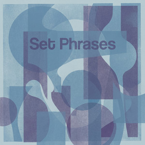 Set Phrases by Idris Kane