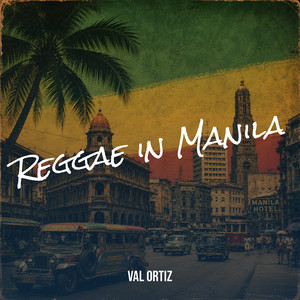 Reggae in Manila by Val Ortiz