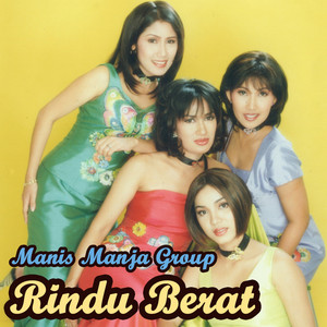 Rindu Berat by Manis Manja Group
