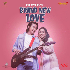 Aye Mya Phyu - Brand New Love