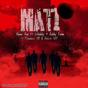 MATI (feat. Lilkobby, Kobby Fame, Phamoux Yb & Kelvin Sky)