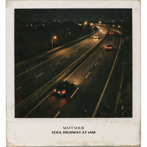Soul Highway at 4AM by Matt Sour