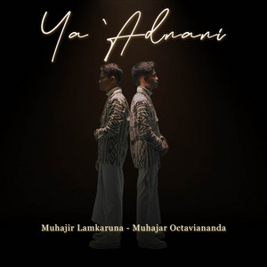 YA `ADNANI by Muhajar Octaviananda, Muhajir Lamkaruna