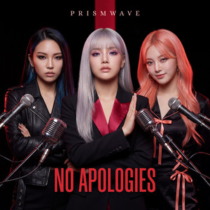 No Apologies by PRISMWAVE