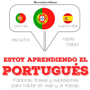 Estoy Aprendiendo el Portugués (Escucha, Repite, Habla : Curso de Idiomas)