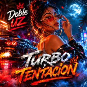 Turbo y tentacion by Doble UZ
