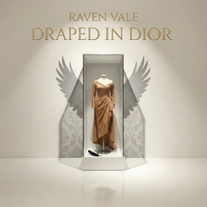 Drape Me In Dior by Raven Vale