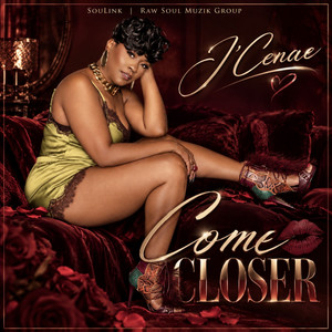 Come Closer by J'cenae