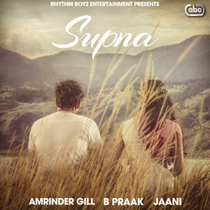 Supna by Amrinder Gill