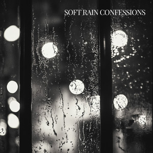 Soft Rain Confessions by Ava Lennox
