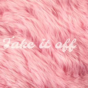 Take It Off