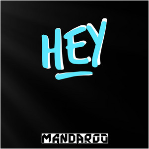Hey by Mandaroo