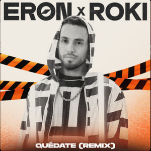 Quédate - Remix by Eron, Roki