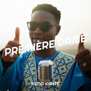 KEMO KANTÉ - Première Dame