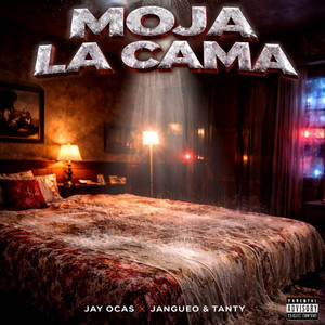 Moja La Cama by Jay Ocas, Jangueo & Tanty
