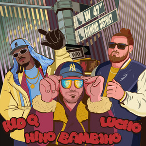 DIAMOND DISTRICT by nino bambino, Kid Q, Lucho