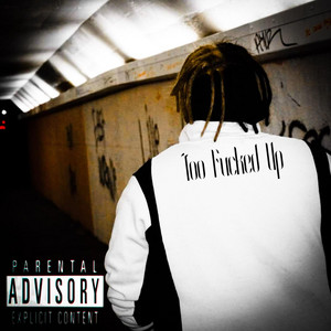 Too Fucked Up by Trap Dough