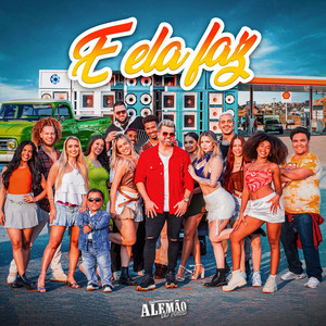 Alemão Do Forró - E Ela Faz