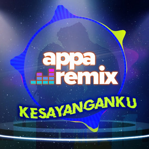 Kesayanganku by Appa Remix