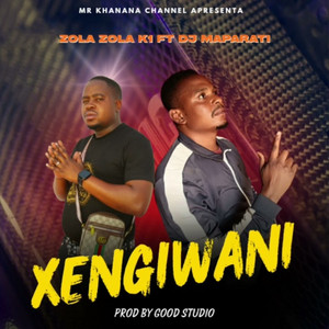 Xengiwani by zola zola k1, Dj Maparati