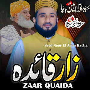 Syed Noor Ul Amin Bacha - Zaar Quaida