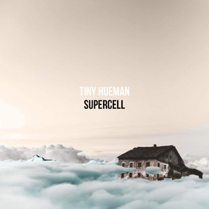 Supercell by Tiny Hueman